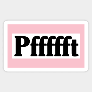 Pffffft - Black - Front Sticker